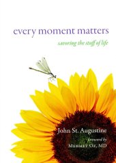 book Every Moment Matters: Savoring the Stuff of Life