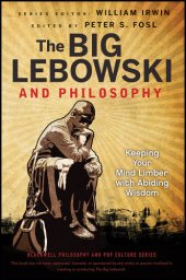 book The Big Lebowski and Philosophy: Keeping Your Mind Limber with Abiding Wisdom