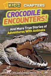 book Crocodile Encounters: and More True Stories of Adventures with Animals