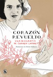 book Corazón revuelto: Una biografía de Carmen Laforet