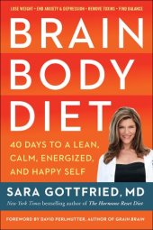 book Brain Body Diet: 40 Days to a Lean, Calm, Energized, and Happy Self