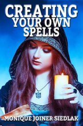 book Creating Your Own Spells