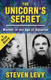 book The Unicorn's Secret: Murder in the Age of Aquarius