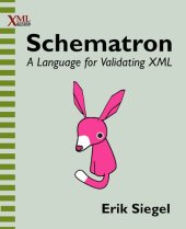 book Schematron: a language for validating XML