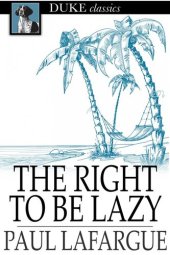 book The Right to Be Lazy