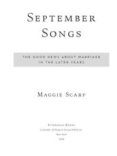 book September Songs: The Good News About Marriage in the Later Years