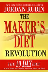 book The Maker's Diet Revolution: The 10 Day Diet to Lose Weight and Detoxify Your Body, Mind and Spirit