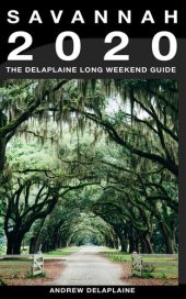 book Savannah: The Delaplaine 2020 Long Weekend Guide