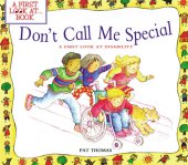 book Don't Call Me Special: A First Look at Disability