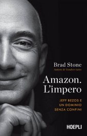 book Amazon. L'impero: Jeff Bezos e un dominio senza confini