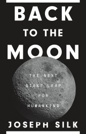 book Back to the Moon: The Next Giant Leap for Humankind