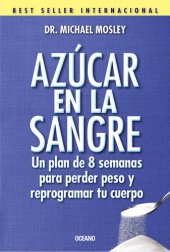 book Azúcar en la sangre. Un plan de 8 semanas para perder peso y reprogramar tu cuerpo