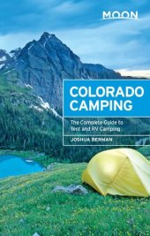 book Moon Colorado Camping: The Complete Guide to Tent and RV Camping