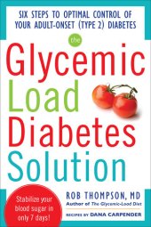 book The Glycemic Load Diabetes Solution: Six Steps to Optimal Control of Your Adult-Onset (Type 2) Diabetes