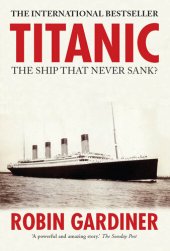 book Titanic: The Ship That Never Sank?