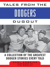 book Tales from the Dodgers Dugout: A Collection of the Greatest Dodger Stories Ever Told