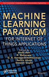 book Machine Learning Paradigm for Internet of Things Applications