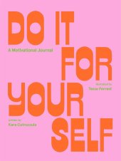 book Do It For Yourself (Guided Journal): A Motivational Journal (Start Before You’re Ready)