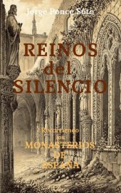 book Reinos del Silencio (recorriendo los monasterios de España)