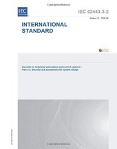 book IEC 62443-3-2 Ed. 1.0 en:2020, First Edition: Security for industrial automation and control systems - Part 3-2: Security risk assessment for system design