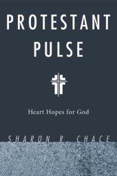 book Protestant Pulse: Heart Hopes for God