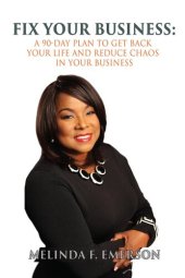 book Fix Your Business: A 90-Day Plan to Get Back Your Life and Remove Chaos From Your Business