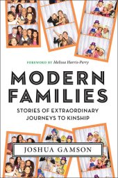 book Modern Families: Stories of Extraordinary Journeys to Kinship