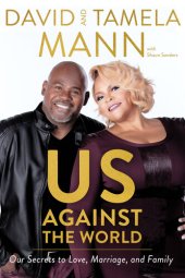 book Us Against the World: Our Secrets to Love, Marriage, and Family