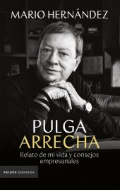 book Pulga Arrecha: Relato de mi vida y consejos empresariales