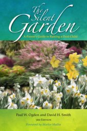 book The Silent Garden: A Parent's Guide to Raising a Deaf Child