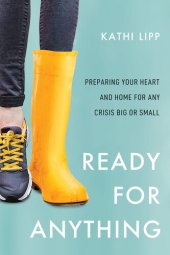 book Ready for Anything: Preparing Your Heart and Home for Any Crisis Big or Small