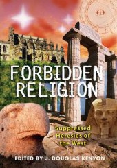 book Forbidden Religion: Suppressed Heresies of the West