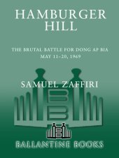 book Hamburger Hill: The Brutal Battle for Dong Ap Bia: May 11-20, 1969