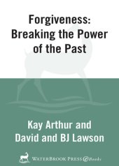 book Forgiveness: Breaking the Power of the Past