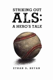 book Striking Out ALS: A Hero's Tale