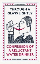 book Through a Glass Lightly: Confession of a Reluctant Water Drinker