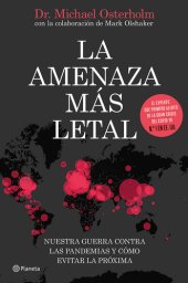 book La amenaza más letal: Nuestra guerra contra las pandemias y cómo evitar la próxima