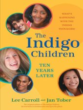 book The Indigo Children Ten Years Later: What's Happening with the Indigo Teenagers!