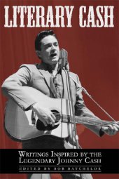 book Literary Cash: Unauthorized Writings Inspired by the Legendary Johnny Cash