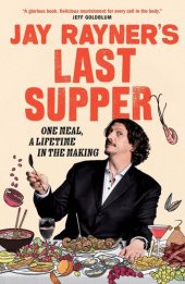 book Jay Rayner's Last Supper: One Meal, a Lifetime in the Making