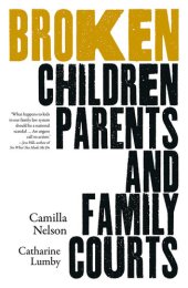 book Broken: Children, Parents and the Family Courts