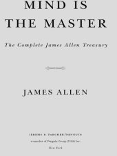 book Mind is the Master: The Complete James Allen Treasury