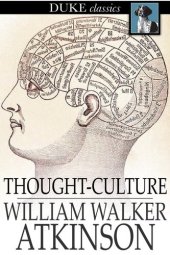 book Thought-Culture: Or Practical Mental Training