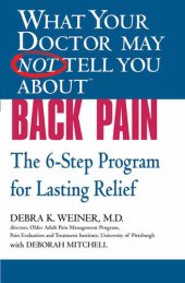 book What Your Doctor May Not Tell You About Back Pain: The 6-Step Program for Lasting Relief