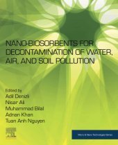 book Nano-biosorbents for Decontamination of Water, Air, and Soil Pollution