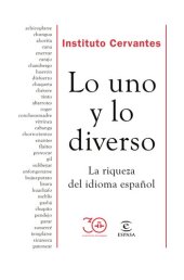 book Lo uno y lo diverso: La riqueza del idioma español