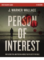 book Person of Interest Investigator's Guide: Why Jesus Still Matters in a World that Rejects the Bible