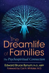 book The Dreamlife of Families: The Psychospiritual Connection