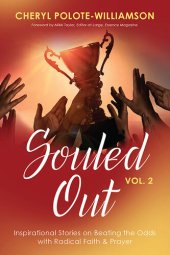 book Souled Out, Volume 2: Inspirational Stories on Beating the Odds with Radical Faith & Prayer