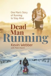 book Dead Man Running: One Man's Story of Running to Stay Alive